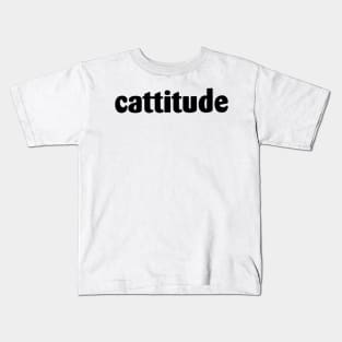Cattitude Kids T-Shirt